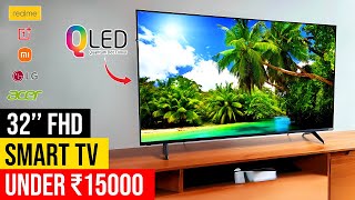 Top 5 Best Smart TV Under 15000 2023 ⚡ Best 32 Inch Smart TV Under ₹15000 ⚡ FHD amp QLED Smart TV [upl. by Ennoid632]