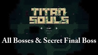 Titan Souls 全ボス戦 [upl. by Enegue957]