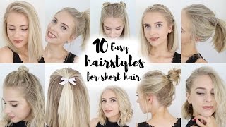 10 Easy Hairstyles for SHORT Hair [upl. by Bledsoe]