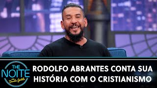 Rodolfo Abrantes conta sua história com o cristianismo  The Noite 230620 [upl. by Tnomad]