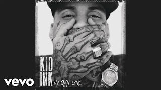 Kid Ink  No Miracles Audio ft Elle Varner MGK [upl. by Yael]