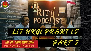 RitaPodcastSeputar Liturgi Praktis Part 2 RD Dr Hans Monteiro [upl. by Maxfield869]