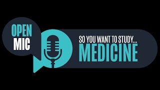 Open Mic So You Want To Study Medicine [upl. by Eelyma]