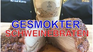 Wacholder Schweinebraten vom Smoker Klaus grillt [upl. by Noyerb167]