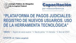 quotPlataforma de pagos judiciales Registro de nuevos usuarios Uso de la herramienta tecnológicaquot [upl. by Fem161]