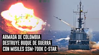 Impactante Armada Colombia destruye buque de guerra con misil SSM700K CSTAR disparado por fragata [upl. by Ahselaf]