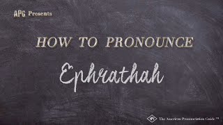 How to Pronounce Ephrathah Real Life Examples [upl. by Leeda283]