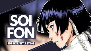 SOI FON  Bleach Character ANALYSIS  The Hornets Sting [upl. by Akered6]