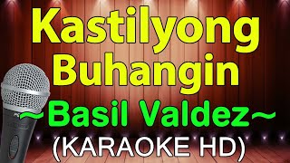 Kastilyong Buhangin  Basil Valdez KARAOKE HD [upl. by Topliffe]