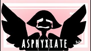 Asphyxiate  Meme [upl. by Worsham]