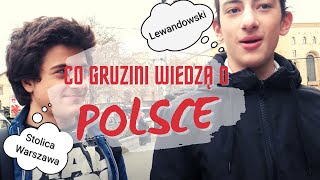 Co Gruzini Wiedzą o Polsce [upl. by Aneelad720]