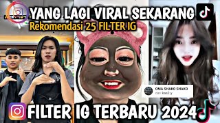 25 FILTER INSTAGRAM TERBARU 2024 YANG LAGI VIRAL  EFEK IG TERBARU 2024 [upl. by Alfonzo386]