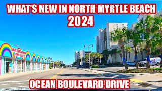 Whats NEW in North Myrtle Beach in 2024 Ocean Boulevard Driving Tour [upl. by Christian105]