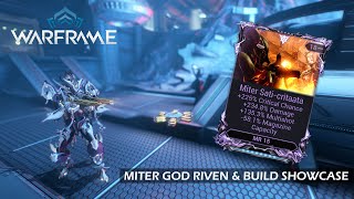 Unseen Miter God Riven amp Weapon Build Showcase  Warframe [upl. by Nylassej665]