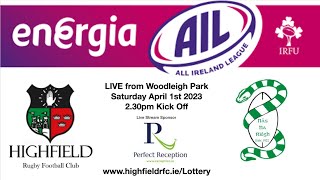 Highfield RFC v Naas RFC  1st April 2023 [upl. by Lawley303]