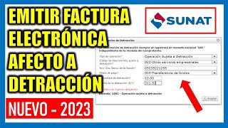 NUEVA FORMA DE EMITIR FACTURA ELECTRÓNICA AFECTO A DETRACCIÓN 2023 [upl. by Sundberg901]