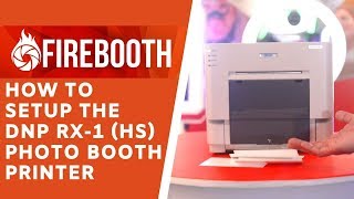 How to Setup the DNP RX1 HS Photo Booth Printer [upl. by Gerius]