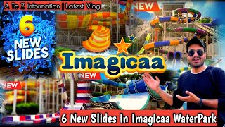 Imagicaa Water Park Khopoli 6 New Slides Launch Tickets Price Food A to Z Information  KanaiyaBarai [upl. by Accebor525]