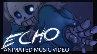 Undertale ECHO  Animation [upl. by Malinowski543]