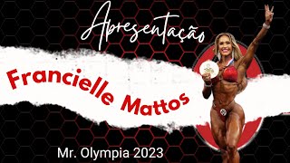 Francielle Mattos  MR OLYMPIA 2023  Apresentação Final [upl. by Jonie]