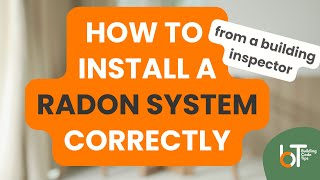 RADON  REQUIREMENTS amp INSTALLATION METHODS [upl. by Solahcin237]