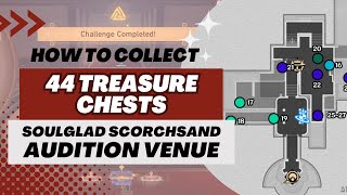 【Honkai Star Rail】All 44 Treasure Chests in SoulGlad Scorchsand Audition Venue [upl. by Arik]