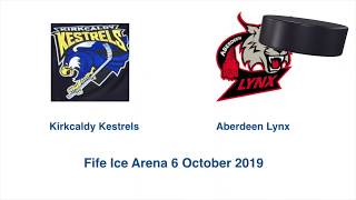 Kirkcaldy Kestrel vs Aberdeen Lynx 6 Oct 2019 ensure HD is selected [upl. by Nodyarg963]