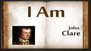 I Am by John Clare  Poetry Reading [upl. by Rolando19]