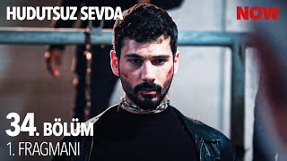 Hudutsuz Sevda 34 Bölüm 1 Fragmanı Sezon Finali [upl. by Sivartal]