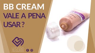 Vale a pena usar BB Cream [upl. by Armil]