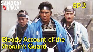 Bloody Account of The Shoguns Guard Full Episode 3  SAMURAI VS NINJA  English Sub [upl. by Hsinam]