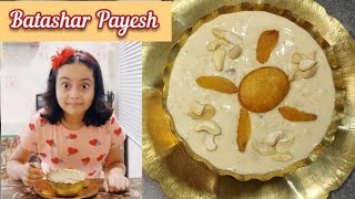 Noboborsho Special বাতাসার পায়েস  Bengali Style Payesh with Lal Batasha  Batasa Kheer Recipe [upl. by Dagna88]