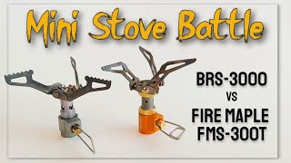 Mini backpacking stoves  BRS3000 vs the Fire Maple FMS300T [upl. by Labotsirhc296]