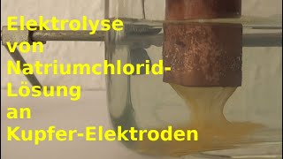 Elektrolyse von Natriumchloridlösung an Kupferelektroden [upl. by Viehmann]