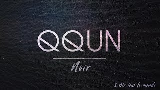 QQUN  quotNoirquot x Mr Tout le monde  Qualité HD [upl. by Karrah288]