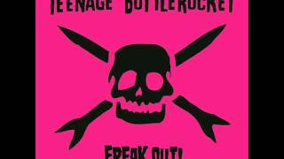 Teenage Bottlerocket  Mutilate Me [upl. by Flavian]