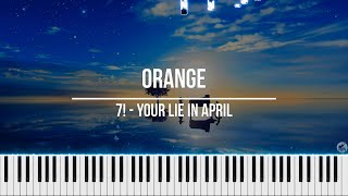 Orange  7  Your Lie In April Piano Cover [upl. by Maribelle341]