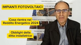 Cosa rientra nel Reddito energetico 2024 per un impianto fotovoltaico e obblighi della ditta [upl. by Analed970]