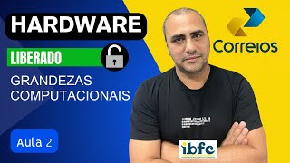 Noções de Hardware e Software para Correios 2024  Grandezas computacionais [upl. by Nimaynib]