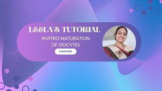 Invitro maturation of oocytes  Animal Biotechnology Lecture 18 leelamani4091 [upl. by Jacquette]