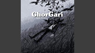 GhorGari [upl. by Hanleigh]