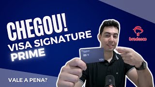 CHEGOU O MEU VISA SIGNATURE BRADESCO PRIME  TODOS OS DETALHES [upl. by Anuait296]