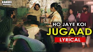 Jugaad Notebandi Song  Kakori Webseries  Lyrical  Kakori 2023  Atrangii [upl. by Notyarb]