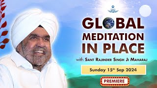 Global Meditation in Place with Sant Rajinder Singh Ji Maharaj Sept 15 2024 [upl. by Draude]