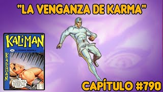 Kaliman El Hombre Increible Capitulo 790❗La Venganza de Karma🐉🔥  The Geek World⚡ [upl. by Eillak812]