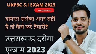 Ukpsc SI exam वायरल सलेब्स अगर सही है तो कैसे करें तैयारी Ukpsc sub inspector exam 2023 ।। [upl. by Htiaf]