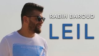 Rabih Baroud  Leil  ربيع بارود  ليل [upl. by Novyak757]