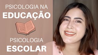 Psicologia na Educação  Psicologia Escolar Contexto Histórico [upl. by Portwin]