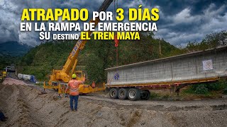 ATRAPADO por 3 Días en la Rampa  Su destino EL TREN MAYA [upl. by Covell]