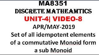 SET OF ALL IDEMPOTENT ELEMENTS FORMS A SUBMONOID  DISCRETE MATHEMATICS UNIT4  VIDEO8 [upl. by Norraf]